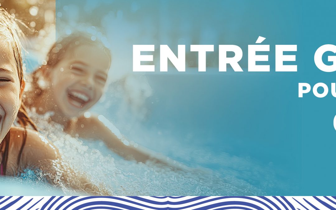 ENTRÉE GRATUITE POUR LES ENFANTS